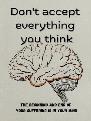 cover image of Don't Accept Everything You Think